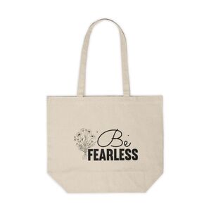 Be Fearless Motivational Custom Canvas Tote Bag